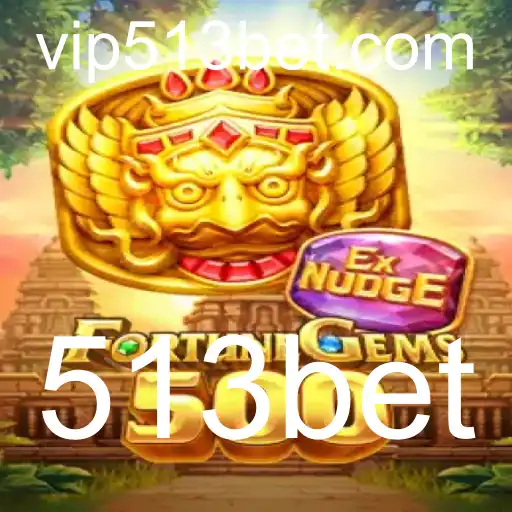 Descubra o Empolgante Mundo de FortuneGems500 e a Inovadora Abordagem da 513bet