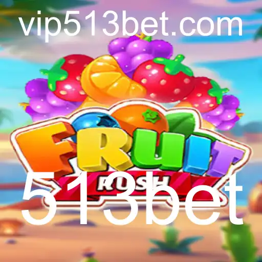 FruitRush: O Novo Fenômeno dos Jogos e sua Conexão com 513bet